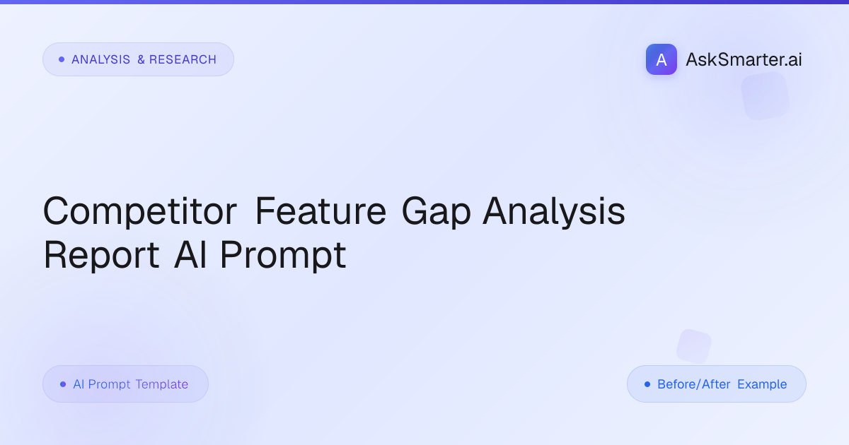 Competitor Feature Gap Analysis Prompt | AskSmarter.ai