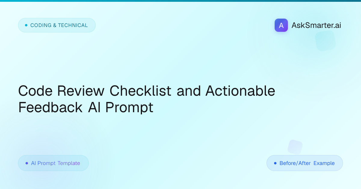 Code Review AI Prompt for Actionable Feedback | AskSmarter.ai
