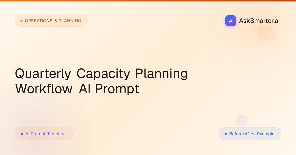 Capacity Planning Workflow AI Prompt | AskSmarter.ai